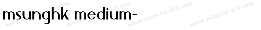 msunghk medium字体转换